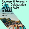 Recovery and Renewal - Church Collaboration on Social Action in Bristol