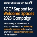 Bristol Churches City Fund: Support for Welcome Spaces 2023 Campaign
