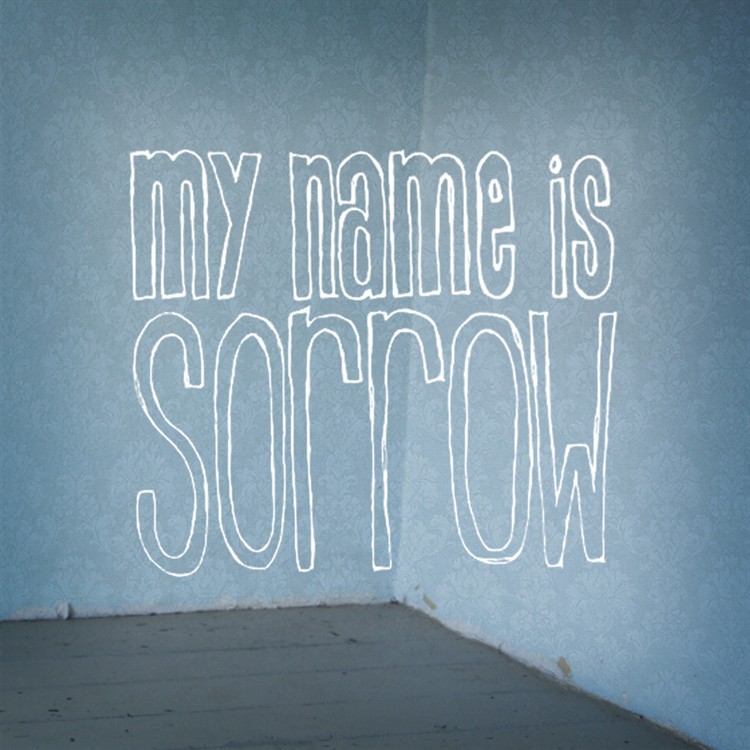 my name is sorrow sq