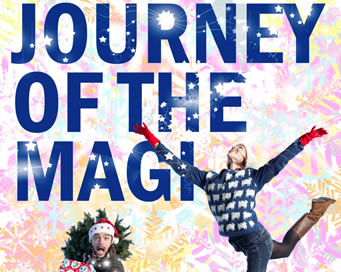 Journey of the Magi – a festive, light-hearted, joyful event with a moving and profound message