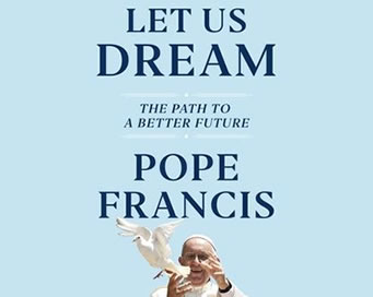 Pope Francis’ book Let Us Dream is one which brings me new life 