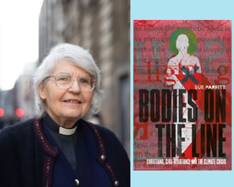 Bodies on the Line: Revd. Sue’s Book on Christians, Civil Resistance and the Climate Crisis