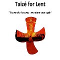 Sun 1 Mar - Taizé for Lent